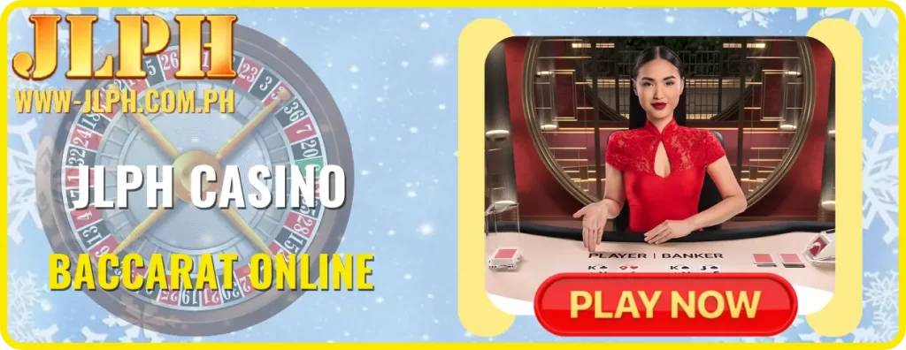 JLPH BACCARAT ONLINE